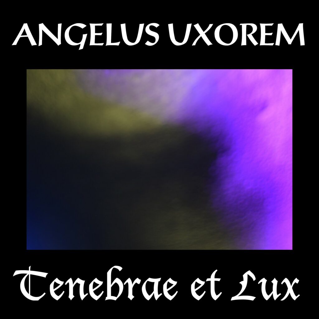 Album cover of the Angelus Uxorem single "Tenebrae et Lux"